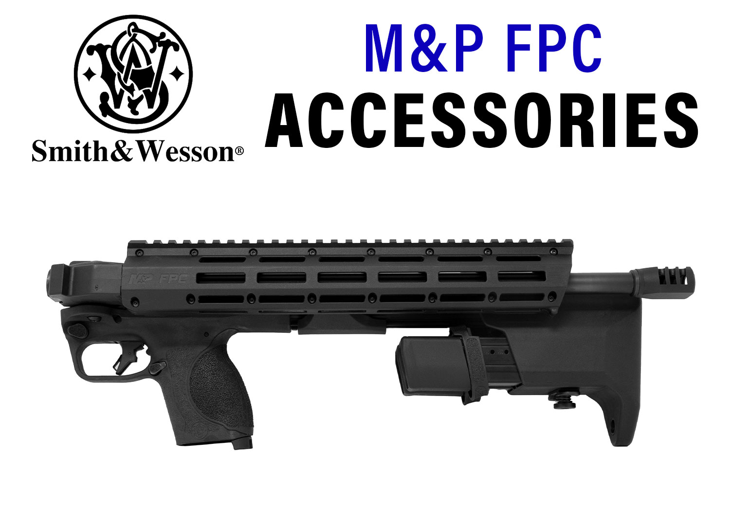 Smith and Wesson FPC Accessories