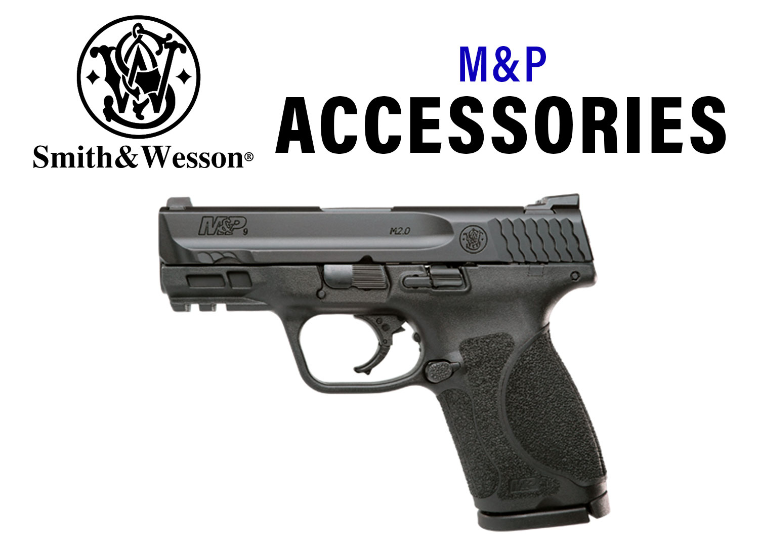 Smith and Wesson M&P Accessories
